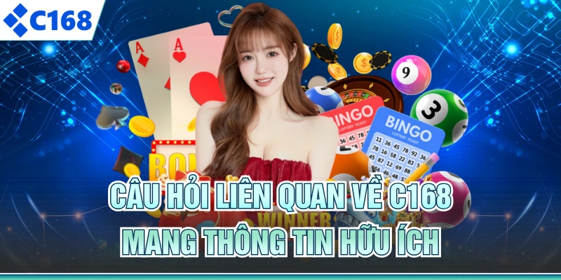 Câu hỏi liên quan về C168 mang thông tin hữu ích