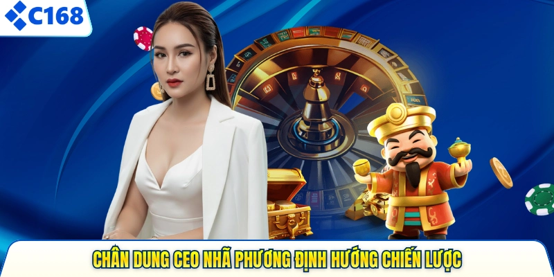 Chân dung CEO Nhã Phương định hướng chiến lược