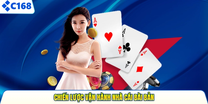 Chiến lược vận hành nhà cái bài bản