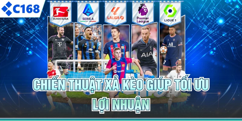 Chiến thuật xả kèo giúp tối ưu lợi nhuận