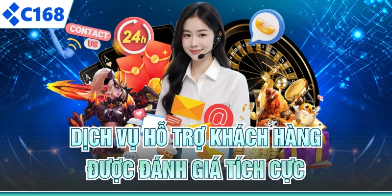 Dịch vụ hỗ trợ khách hàng được đánh giá tích cực