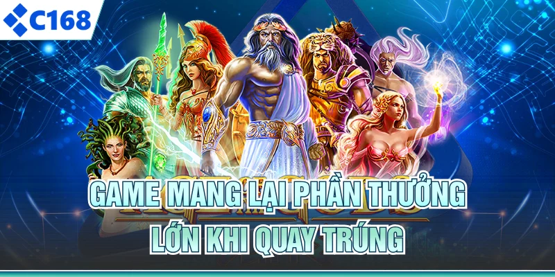 Game mang lại phần thưởng lớn khi quay trúng