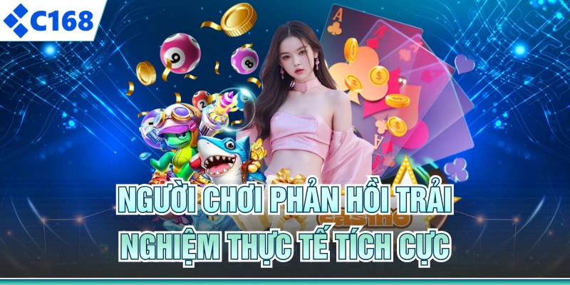 Người chơi phản hồi trải nghiệm thực tế tích cực