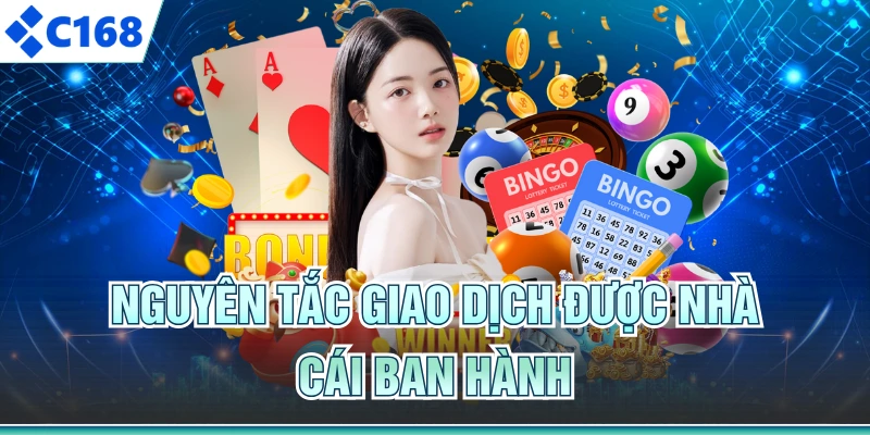 Nguyên tắc giao dịch được nhà cái ban hành