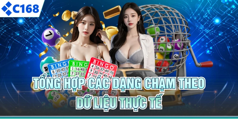 Tổng hợp các dạng chạm theo dữ liệu thực tế